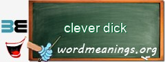 WordMeaning blackboard for clever dick